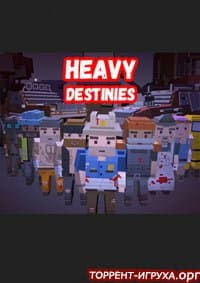 Heavy Destinies
