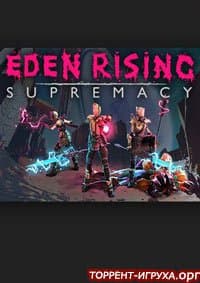 Eden Rising Supremacy