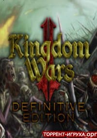 Kingdom Wars 2 Definitive Edition