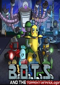 B.O.T.S. and the Robofriends