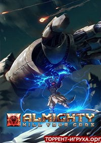 Almighty Kill Your Gods