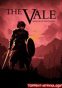 The Vale Shadow of the Crown