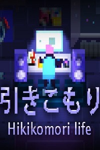 Hikikomori life