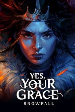 Yes, Your Grace 2 Snowfall