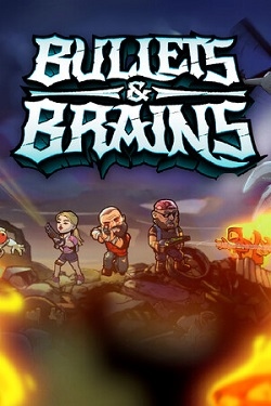 Bullets & Brains
