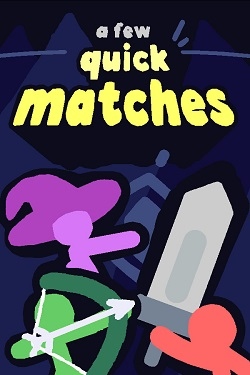 A Few Quick Matches
