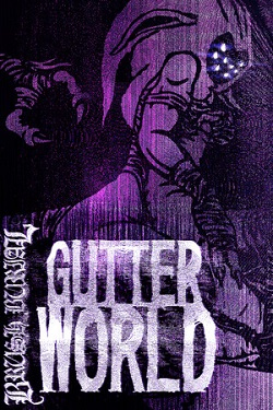 Brush Burial: Gutter World