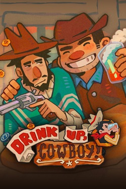 Drink Up, Cowboy!