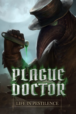 Plague Doctor: Life in Pestilence