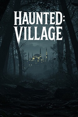Haunted: Village