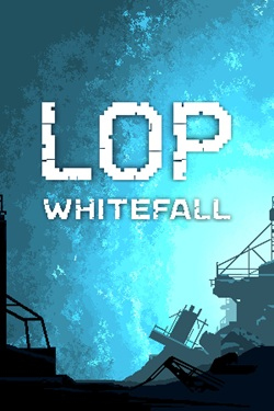LOP: Whitefall