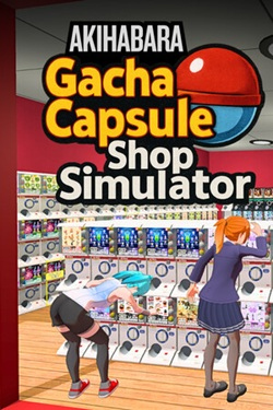 Gacha Capsule Shop Simulator - Akihabara
